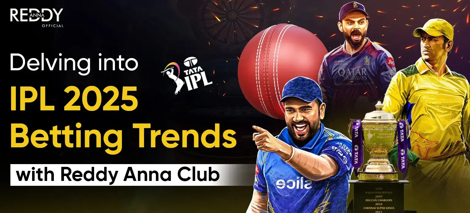 Delving into IPL 2025 Betting Trends with Reddy Anna Club