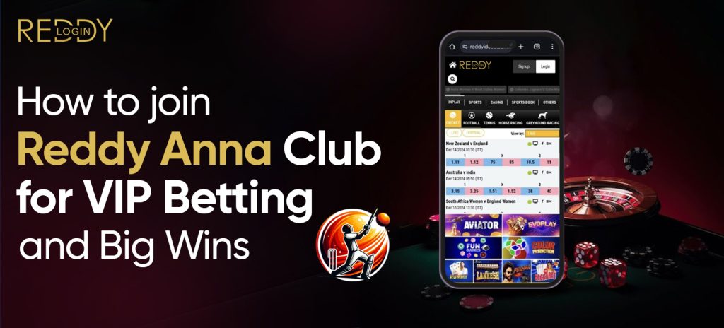 How to join Reddy Anna Club for VIP Betting and Big Wins