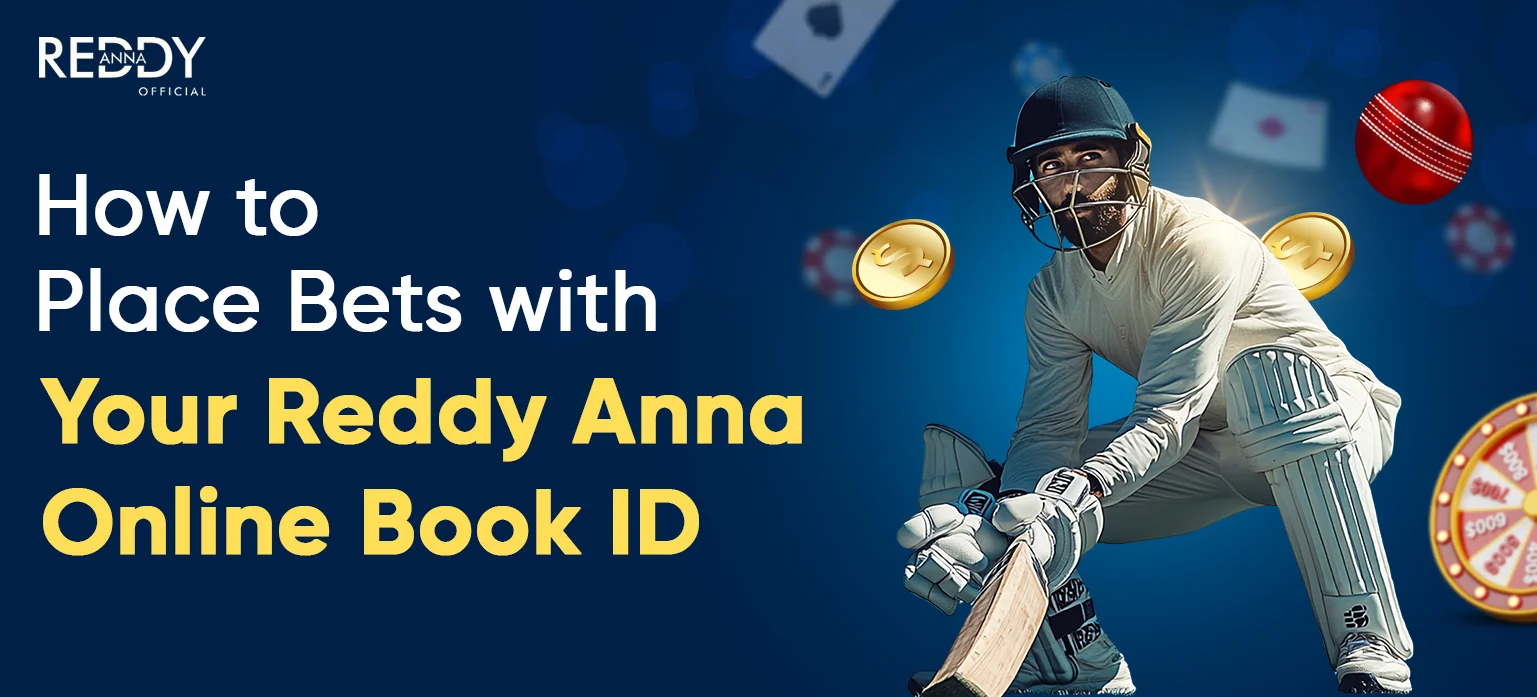 How to Place Bets with Your Reddy Anna Online Book ID