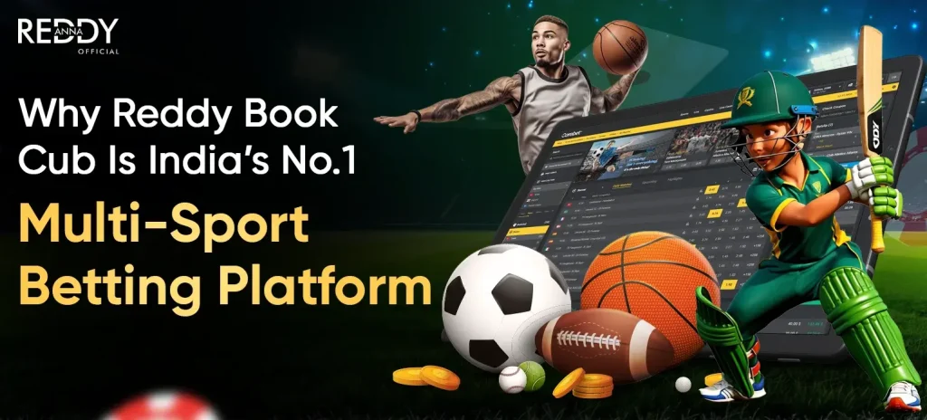 Why Reddy Book Cub Is India’s No.1 Multi-Sport Betting PlatformWhy Reddy Book Cub Is India’s No.1 Multi-Sport Betting Platform